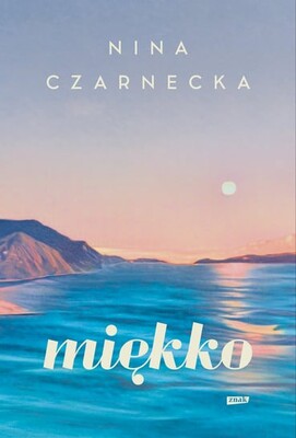 Nina Czarnecka - Miękko