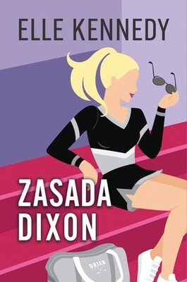 Elle Kennedy - Zasada Dixon / Elle Kennedy - The Dixon Rule