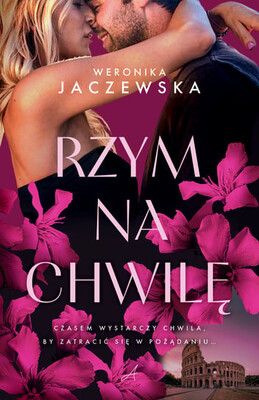 Weronika Jaczewska - Rzym na chwilę