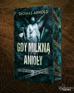 Thomas Arnold - Gdy milkną anioły Thomas Arnold - Gdy milkną anioły