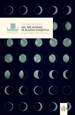 Torborg Nedreaas - Nic nie rośnie w blasku księżyca