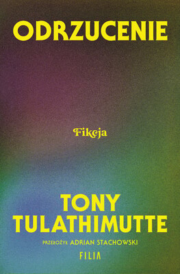 Tony Tulathimutte - Odrzucenie