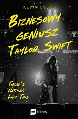 Kevin Evers - Biznesowy geniusz Taylor Swift