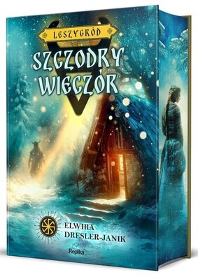 Elwira Dresler-Janik - Szczodry Wieczór. Leszygród. Tom 4 Elwira Dresler-Janik - Szczodry Wieczór. Leszygród. Tom 4