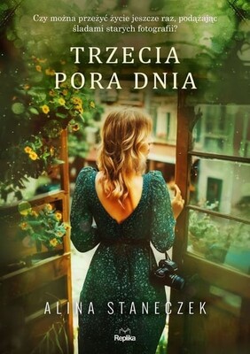 Alina Staneczek - Trzecia pora dnia