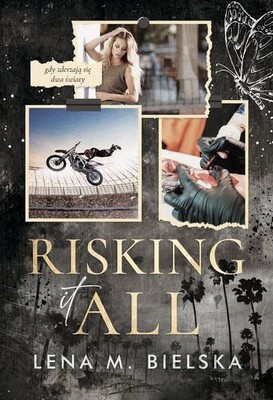 Lena M. Bielska - Risking It All