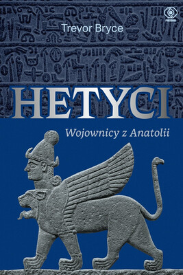 Trevor Bryce - Hetyci. Wojownicy z Anatolii