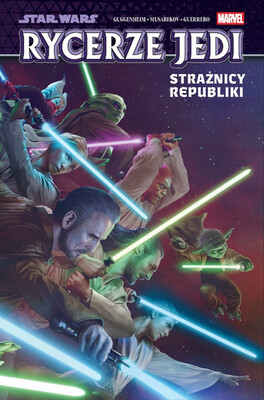 Marc Guggenheim - Strażnicy Republiki. Star Wars. Rycerze Jedi. Tom 1
