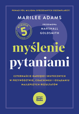 Marilee Adams - Myślenie pytaniami. Wydanie uaktualnione i poszerzone