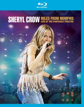 Sheryl Crow: Miles From Memphis - Live at The Pantages Theatre