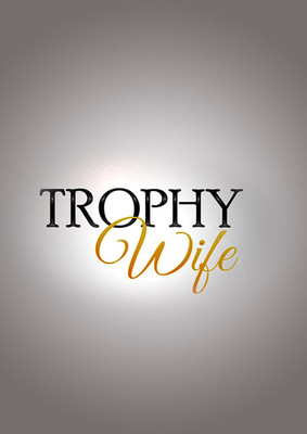 Żona na pokaz - sezon 1 / Trophy Wife - season 1