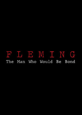 Fleming - miniserial / Fleming: The Man Who Would Be Bond - mini-series