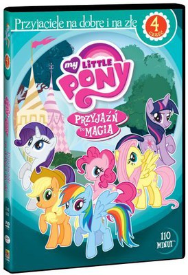 My Little Pony: Przyjaźń To Magia. Część 4