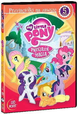 My Little Pony: Przyjaźń To Magia. Część 5