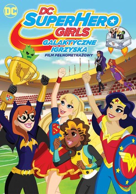 DC Super Hero Girls: Galaktyczne Igrzyska