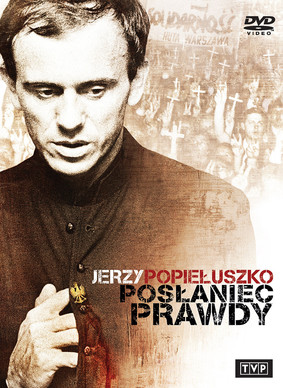 Jerzy Popiełuszko. Posłaniec prawdy