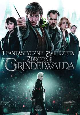 Fantastyczne zwierzęta: Zbrodnie Grindelwalda / Fantastic Beasts: The Crimes of Grindelwald