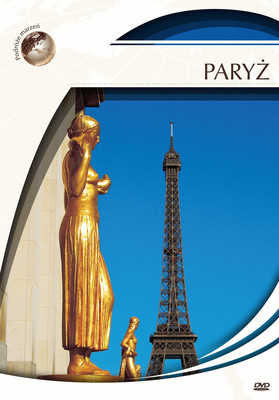 Podróże marzeń: Paryż