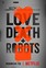 Love Death And Robots - season 3