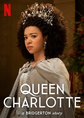 Królowa Charlotta: Opowieść ze świata Bridgertonów - miniserial / Queen Charlotte: A Bridgerton Story - mini-series