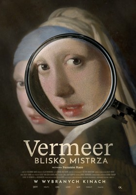 Vermeer. Blisko mistrza / Dicht bij Vermeer