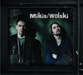 Adam Wolski & Mikis Cupas - Mikis & Wolski