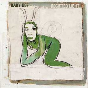 Baby Dee - Regifted Light