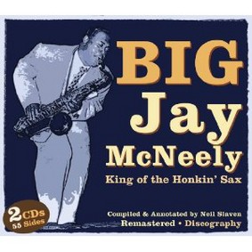 Big Jay McNeely - King Of The Honkin' Sax