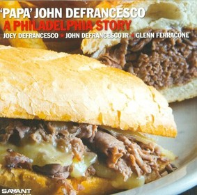 Papa John DeFrancesco - A Philadelphia Story