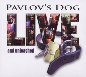 Pavlov's Dog - Live & Unleashed