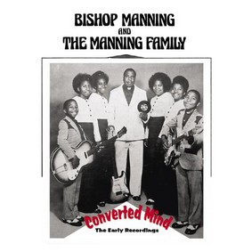Bishop Manning - Converted Mind: The Early Recordings