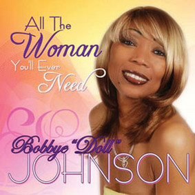 Bobbye Johnson - All the Woman You'll Ever Need