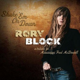 Rory Block - Shake 'Em on Down: A Tribute to Mississippi Fred McDowell