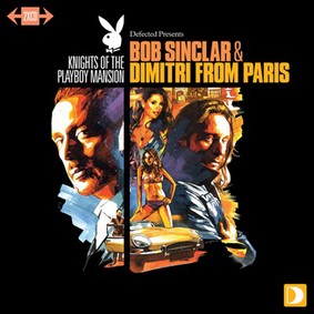Bob Sinclar - Knights At The Playboy Mansion (Mixed By Dimitri From Paris & Bob Sinclar)
