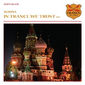 Bobina - In Trance We Trust, Vol. 17