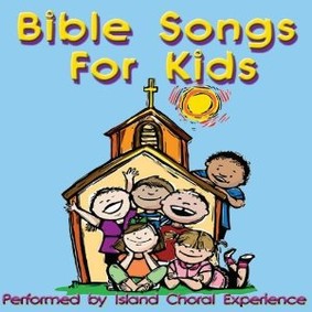 The Island Choral Experience - Bible Songs For Kids