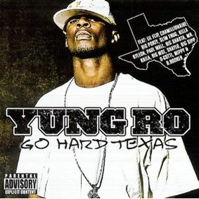 Yung Ro - Go Hard Texas, Vol. 2