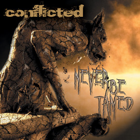 Conflicted - Never Be Tamed