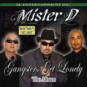 Mister D - Gangsters Get Lonely