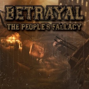 Betrayal - The People's Fallacy