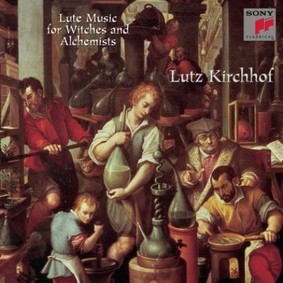 Lutz Kirchhof - Lute Music For Witches And Alchemists