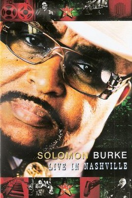 Solomon Burke - Live In Nashville [DVD]