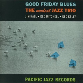 Modest Jazz Trio - Good Friday Blues