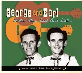 George & Earl - Better Stop, Look and Listen: Gonna Shake This Shack Tonight
