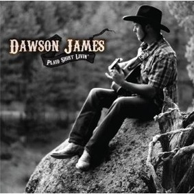 Dawson James - Plaid Shirt Livin'