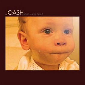 Joash - Don't Fear It Fight It