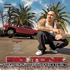 Big Tone - From the Streetz of California
