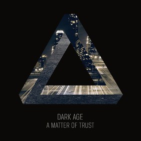 Dark Age - A Matter Of Trust