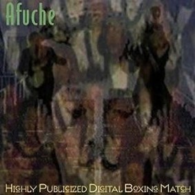 Afuche - Highly Publicized Digital Boxing Match