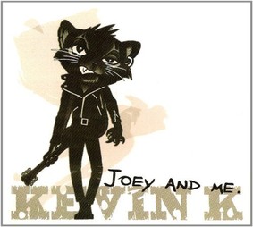 Kevin K - Joey and Me